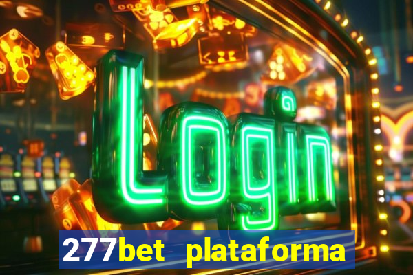 277bet plataforma de jogos